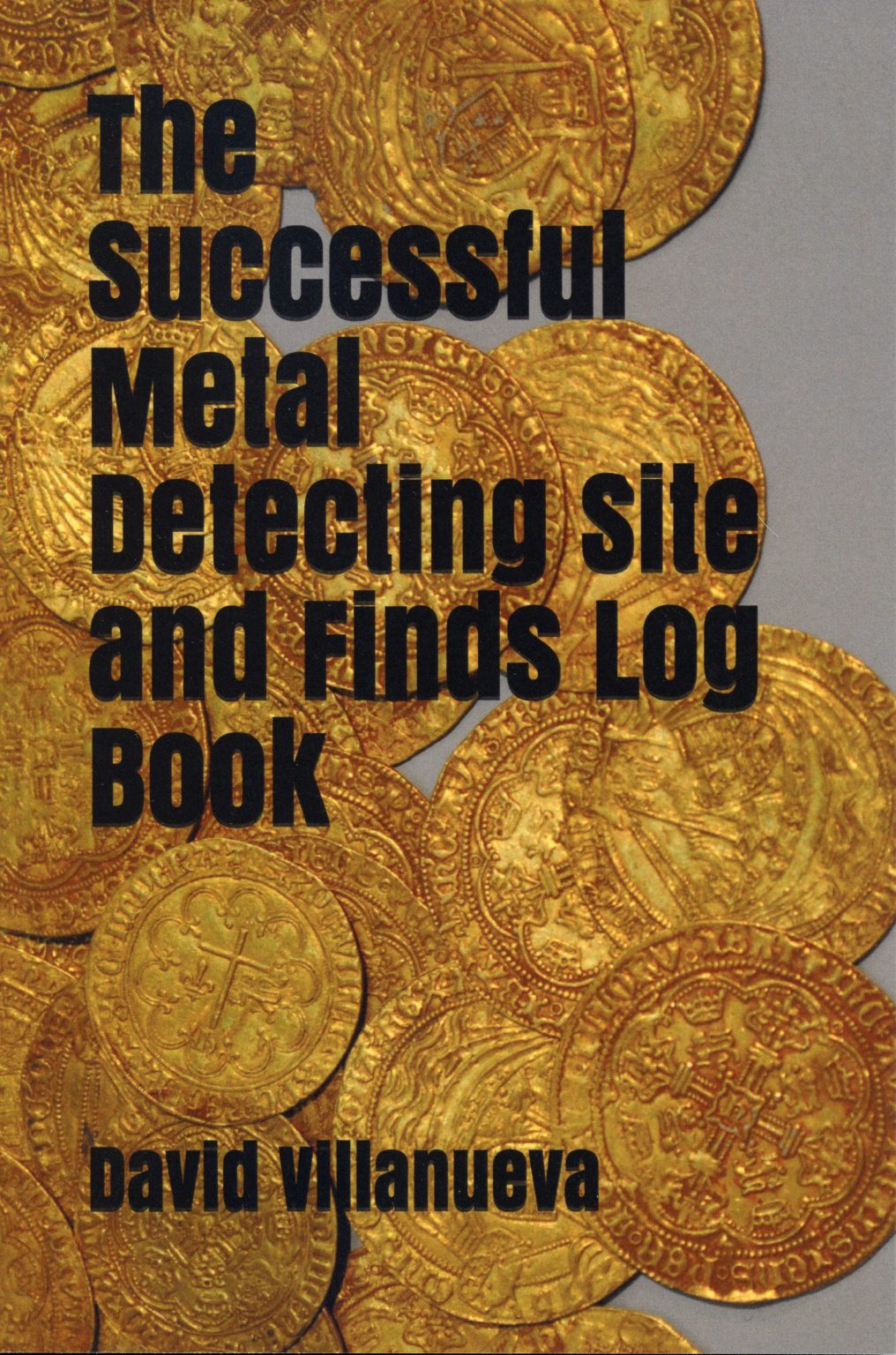 » The Successful Metal Detecting Site and Finds Log Book True Treasure Books