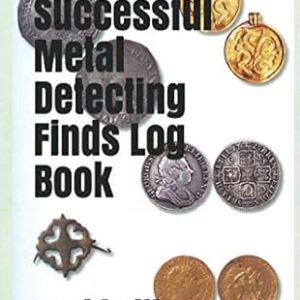 The Successful Metal Detecting Finds Log Book